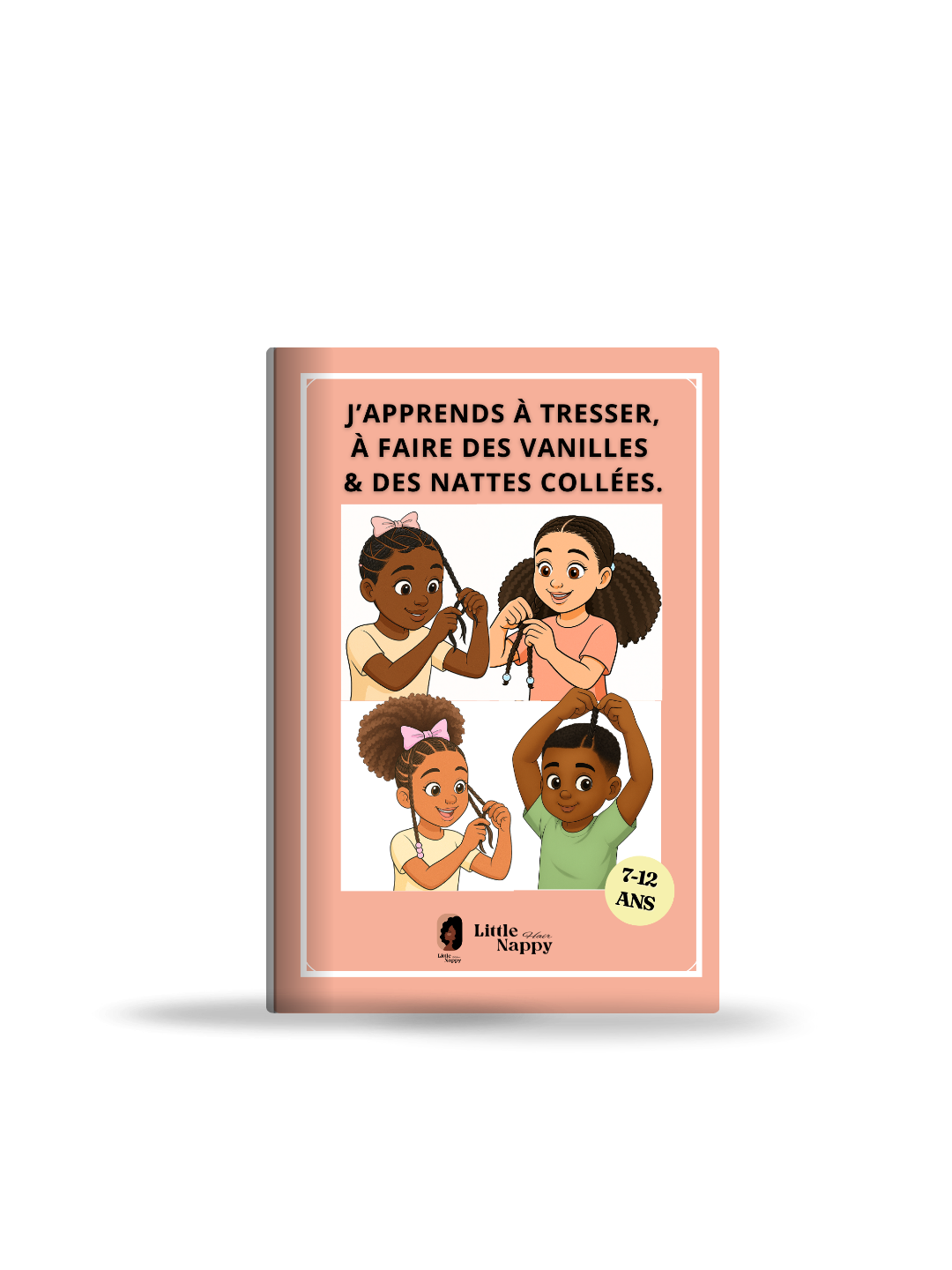 J'apprends à TRESSER, FAIRE DES VANILLES & NATTES COLLÉES de 7 à 12 ans -Tutoriels coiffures cheveux afro Little Nappy Hair: Little Nappy Hair Littlenappyhair