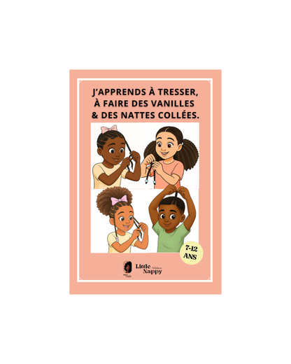 J'apprends à TRESSER, FAIRE DES VANILLES & NATTES COLLÉES de 7 à 12 ans -Tutoriels coiffures cheveux afro Little Nappy Hair: Little Nappy Hair Littlenappyhair