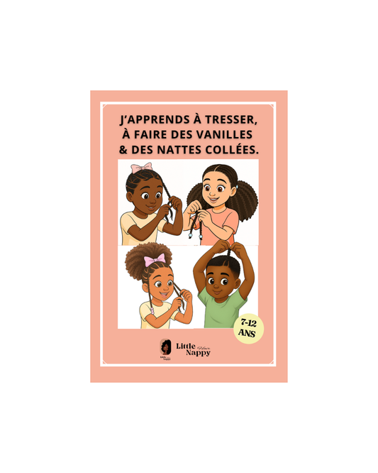 J'apprends à TRESSER, FAIRE DES VANILLES & NATTES COLLÉES de 7 à 12 ans -Tutoriels coiffures cheveux afro Little Nappy Hair: Little Nappy Hair Littlenappyhair